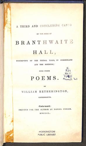 Bild des Verkufers fr A Third and Concluding Canto of the Poem of Branthwaite Hall, Descriptive of the Feudal Times, in Cumberland and the Borders; With Other Poems zum Verkauf von WeBuyBooks