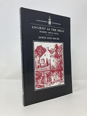 Ancient as the Hills: Diaries 1973-1974