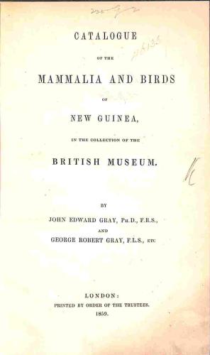 Bild des Verkufers fr Catalogue of the Mammalia and Birds of New Guinea, in the collection of the British Museum. zum Verkauf von WeBuyBooks