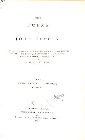 Image du vendeur pour The Poems of John Ruskin: Vol. I - Now First Collected From Original Manuscript and Printed Sources mis en vente par WeBuyBooks