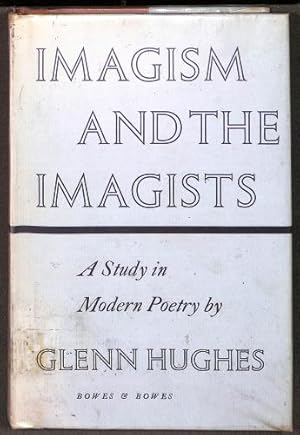 Image du vendeur pour Imagism and the Imagists: A Study in Modern Poetry mis en vente par WeBuyBooks