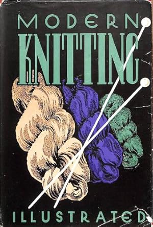 Seller image for Modern Knitting illustrated Easy to follow instructions for indoor and outdoor garments to all members of the family for sale by WeBuyBooks