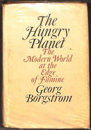 Seller image for The Hungry Planet: The Modern World at the Edge of Famine for sale by WeBuyBooks