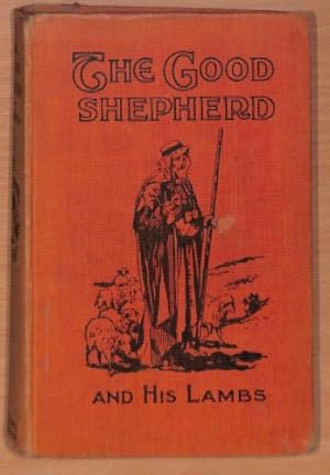 Seller image for The Good Shepherd and His Lambs for sale by WeBuyBooks