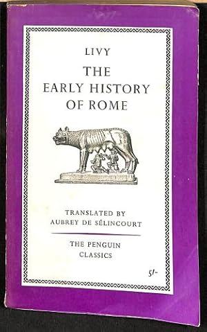 Bild des Verkufers fr Livy: The Early History of Rome (Books I-V of The History of Rome from it's Foundation) zum Verkauf von WeBuyBooks 2