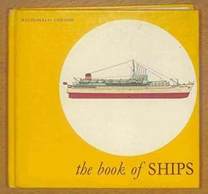 Seller image for THE BOOK OF SHIPS for sale by WeBuyBooks