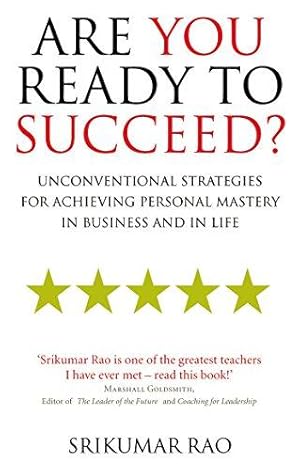 Bild des Verkufers fr Are You Ready to Succeed?: Unconventional strategies for achieving personal mastery in business and in life zum Verkauf von WeBuyBooks
