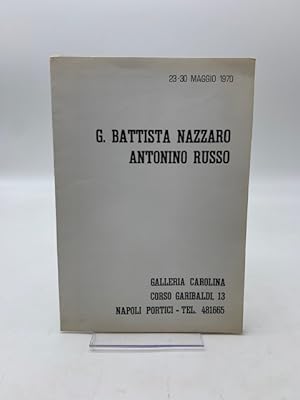 G. Battista Nazzaro. Antonio Russo. Galleria Carolina. Napoli Portici (pieghevole d'invito)