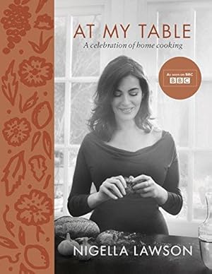 Seller image for At My Table: A Celebration of Home Cooking for sale by WeBuyBooks