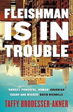 Seller image for Fleishman Is in Trouble: Now a major TV series starring Claire Danes & Jesse Eisenberg for sale by WeBuyBooks