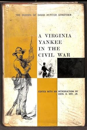 Seller image for A Virginia Yankee in the Civil War: The Diaries of David Hunter Strother for sale by WeBuyBooks