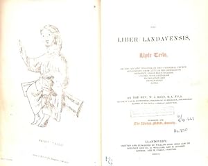 Seller image for The Liber Landavensis, Llyfr Teilo, or the Ancient Register of the Cathedral Church of Llandaff From Mss In the Libraries of Hengwrt, and of Jesus College Oxford: With an English Translation and Explanatory Notes for sale by WeBuyBooks