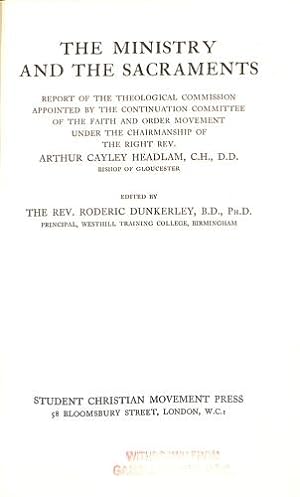 Imagen del vendedor de The ministry and the sacraments: Report of the Theological Commission Appointed by the Continuation Committee of the Faith and Order Movement a la venta por WeBuyBooks