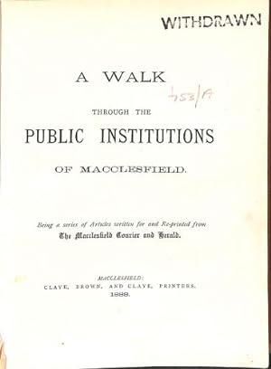 Bild des Verkufers fr A Walk Through the Public Institutions of Macclesfield zum Verkauf von WeBuyBooks