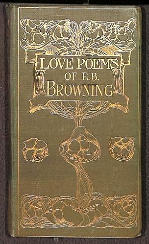 Bild des Verkufers fr Love Poems of Elizabeth Barrett Browning Including the Sonnets from the Portuguese zum Verkauf von WeBuyBooks