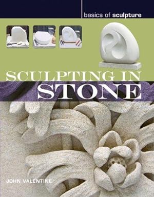 Bild des Verkufers fr Sculpting in Stone (Basics of Sculpture) zum Verkauf von WeBuyBooks
