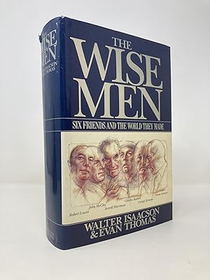 Imagen del vendedor de The Wise Men: Six Friends and the World They Made : Acheson, Bohlen, Harriman, Kennan, Lovett, McCloy a la venta por Southampton Books