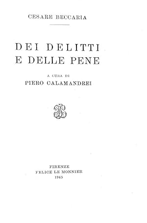 Immagine del venditore per Dei delitti e delle pene. A cura di Piero Calamandrei.Firenze, Felice Le Monnier, 1945 (Gennaio). venduto da Studio Bibliografico Apuleio