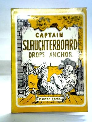 Seller image for Captain Slaughterboard Drops Anchor for sale by World of Rare Books