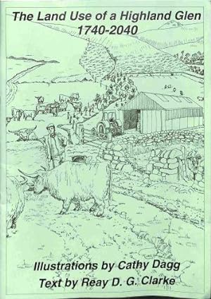Immagine del venditore per The Land Use of a Highland Glen 1740-2040 venduto da WeBuyBooks