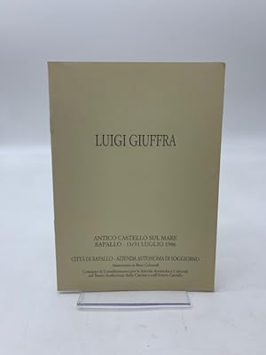 Luigi Giuffra. Ieri a Rapallo (Brochure della mostra)