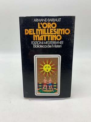 Immagine del venditore per L'oro del millesimo mattino. venduto da Coenobium Libreria antiquaria