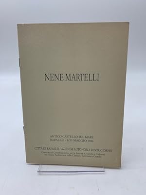 Nene Martelli. Segno e scrittura. Antico Castello sul Mare, Rapallo 1986 (Catalogo)