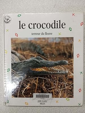 Bild des Verkufers fr Le Crocodile. Terreur Du Fleuve zum Verkauf von Dmons et Merveilles