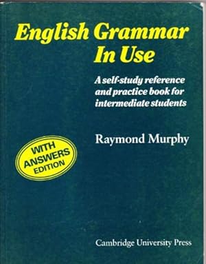 Image du vendeur pour English Grammar in Use with Answers:A Reference and Practice Book for Intermediate Students mis en vente par WeBuyBooks