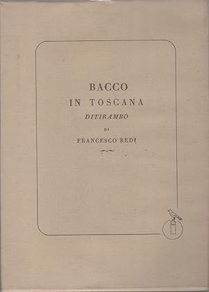Immagine del venditore per Bacco in Toscana. Ditirambo - Francesco Redi (Anastatica) venduto da libreria biblos