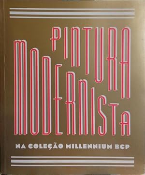 Imagen del vendedor de PINTURA MODERNISTA NA COLEO MILLENNIUM BCP. a la venta por Livraria Castro e Silva