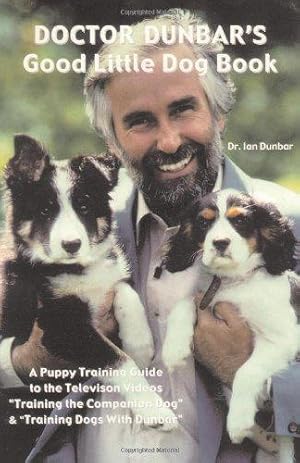 Bild des Verkufers fr Doctor Dunbar's Good Little Dog Book zum Verkauf von WeBuyBooks