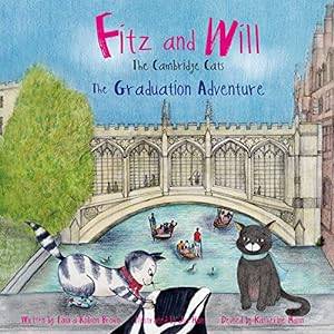 Imagen del vendedor de The Graduation Adventure: Fitz and Will - the Cambridge Cats a la venta por WeBuyBooks