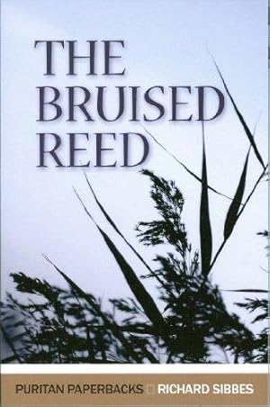 Bild des Verkufers fr The Bruised Reed (Puritan Paperbacks) zum Verkauf von WeBuyBooks