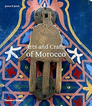Bild des Verkufers fr Arts and Crafts of Morocco (Arts & Crafts) zum Verkauf von WeBuyBooks