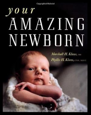 Seller image for Your Amazing Newborn for sale by WeBuyBooks