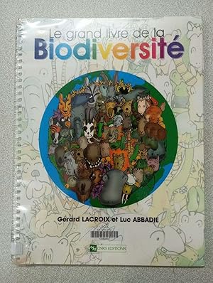 Immagine del venditore per Le Grand livre de la biodiversit venduto da Dmons et Merveilles