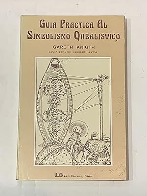 Guía práctica al simbolismo qabalistico. Las esferas del árbol de la vida.