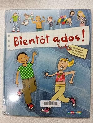 Seller image for Bientt Ados !: Petit guide sans tabous de la pubert for sale by Dmons et Merveilles