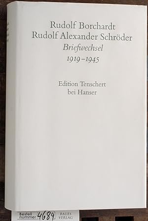 Rudolf Borchardt; Rudolf Alexander Schröder. Briefwechsel 1919-1945. Text In Verbindung mit dem R...