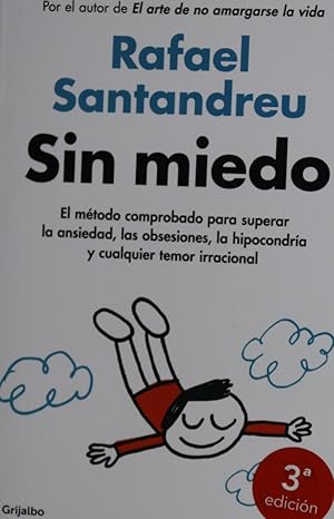 Imagen del vendedor de Sin miedo : el mtodo comprobado para superar la ansiedad, las obsesiones, la hipocondra y cualquier temor irracional a la venta por Librera Alonso Quijano