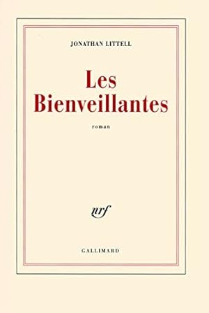 Image du vendeur pour Les Bienveillantes - Prix Goncourt et Prix du roman de l'Acadmie franaise 2006 mis en vente par Dmons et Merveilles