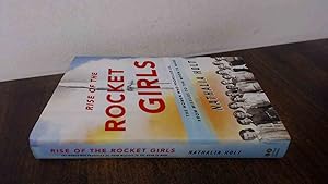 Imagen del vendedor de Rise of the Rocket Girls: The Women Who Propelled Us, from Missiles to the Moon to Mars a la venta por BoundlessBookstore