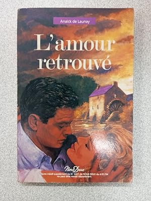 Bild des Verkufers fr L'amour Retrouve zum Verkauf von Dmons et Merveilles