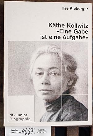Bild des Verkufers fr Kthe Kollwitz, "Eine Gabe ist eine Aufgabe" zum Verkauf von Baues Verlag Rainer Baues 