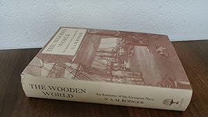Seller image for The Wooden World: Anatomy of the Georgian Navy for sale by BoundlessBookstore