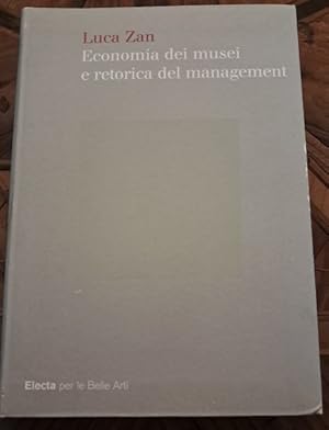 ECONOMIA DEI MUSEI E RETORICA DEL MANAGEMENT,