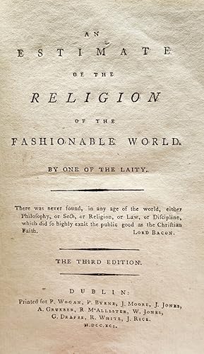 An Estimate of the Religion of the Fashionable World. By one of the Laity