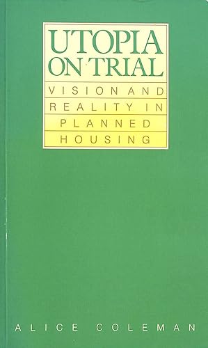 Seller image for Utopia on Trial: Vision and Reality in Planned Housing for sale by M Godding Books Ltd