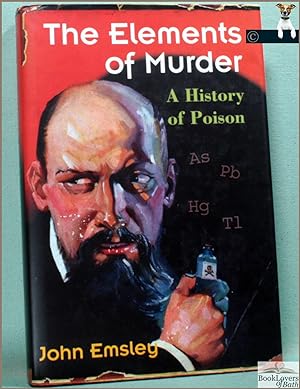 Bild des Verkufers fr The Elements of Murder: A History of Poison zum Verkauf von BookLovers of Bath